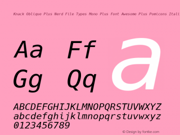 Knack Oblique Plus Nerd File Types Mono Plus Font Awesome Plus Pomicons