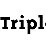 TriplexSerifExtraBoldOldstyle