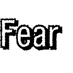 Fear