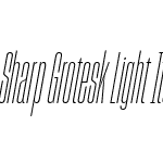 Sharp Grotesk Light Italic