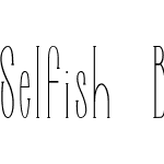 Selfish Bitch