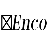 EncorpadaClassicCompressed-RegularItalic