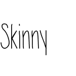 Skinny