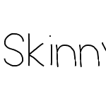 Skinny