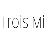 Trois Mille Thin