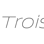 Trois Mille Thin Italic