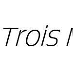 Trois Mille Extralight Italic