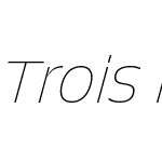 Trois Mille Thin Italic