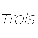 Trois Mille Thin Italic