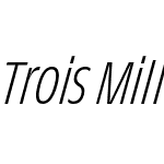 Trois Mille Extralight Italic