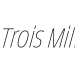 Trois Mille Thin Italic