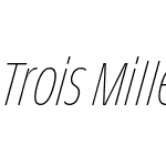 Trois Mille Thin Italic