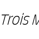 Trois Mille Extralight Italic