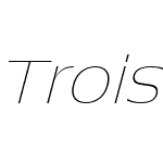 Trois Mille Thin Italic