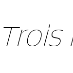 Trois Mille Thin Italic