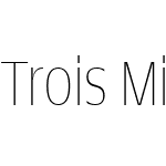 Trois Mille Thin