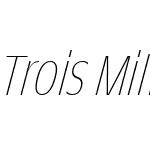 Trois Mille Thin Italic