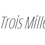 Trois Mille Thin Italic