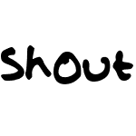 Shout