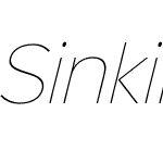 Sinkin Sans 100 Thin Italic