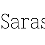 Sarasa Fixed Slab CL