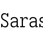 Sarasa Fixed Slab K