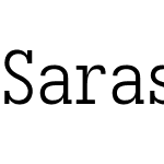 Sarasa Fixed Slab K