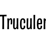 Truculenta 17pt Condensed