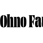 Ohno Fatface