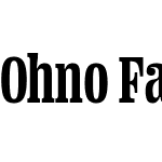 Ohno Fatface