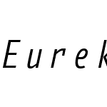 EurekaMonoWeb-CondLightItalicW03