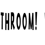 Throom!