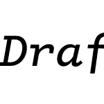 Drafting Mono