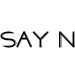 Say Next