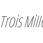 Trois Mille TRIAL Thin Italic