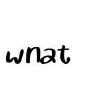 wnat