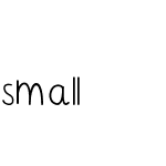 small