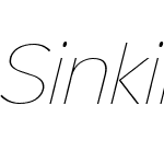 Sinkin Sans 100 Thin Italic