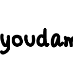 youdamelikemytype