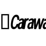 Carawan-BoldCondensedOblique