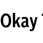 Okay Type - for webfont use only