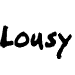 Lousy