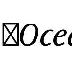 OceanSansStd-BookSemiExtIta