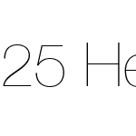 25 Helvetica UltraLight