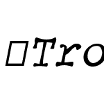 TrovoadaMonoCondensed-Italic