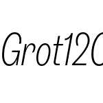 Grot12Condensed-LightItalic