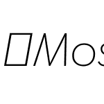 MoskauGrotesk-ThinItalic