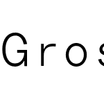 Grosa Mono