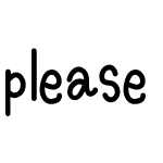 please