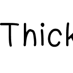 Thickker